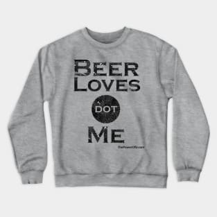 BeerLoves dot Me (Horizontal) Crewneck Sweatshirt